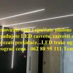 Renovirate stan i spuštate plafone i ugrađujete LED rasvetu, razvesti struju i povezati prekidače...LED trake ugradnja Beograd cena